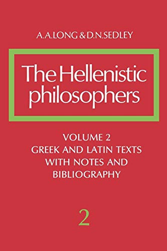 Translations of the principal sources with philosophical commentary: Volume 2, Greek and Latin Texts with Notes and Bibliography (The Hellenistic philosophers, Band 2) von Cambridge University Press